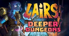 Lairs: Deeper Dungeons