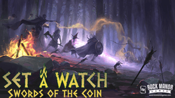 Set a Watch: Swords of the Coin