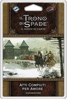 Il Trono di Spade: il Gioco di Carte (Seconda edizione) – Atti compiuti per Amore