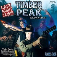 Last Night on Earth: Timber Peak