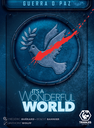 It's a Wonderful World: Guerra o Paz