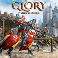 Glory: A Game of Knights