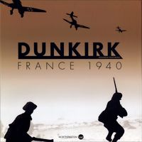 Dunkirk: France 1940