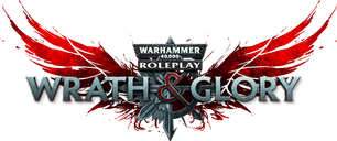 Warhammer 40,000 Roleplay: Wrath & Glory