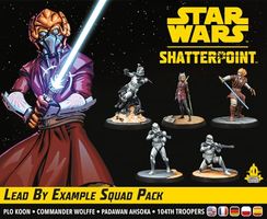 Star Wars Shatterpoint Lead by Example Squad Pack