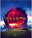 Dragon Eclipse: Foray into the Shadow Realms