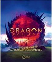 Dragon Eclipse: Foray into the Shadow Realms