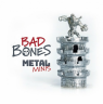 Bad Bones: Metal Minis