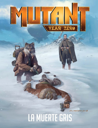 Mutant: La Muerte Gris